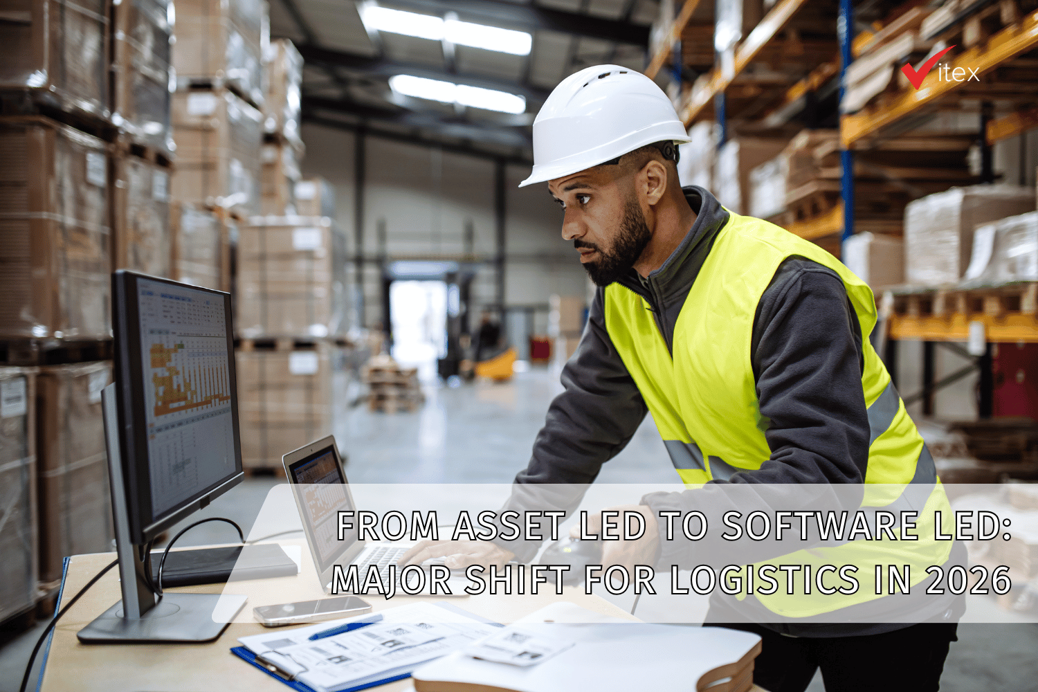 From Asset-Led to Software-Led: The Next Major Shift for Logistics in 2026