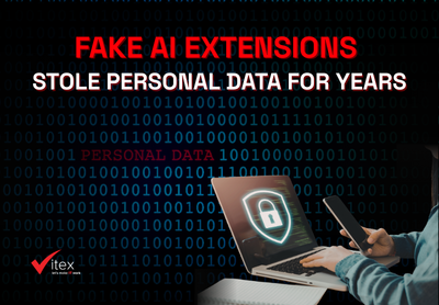 Fake AI Extensions Steal Personal Data For Years
